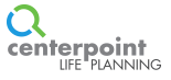 Centerpoint Life Planning prepares you to receive His outpouring when life becomes a challenge.